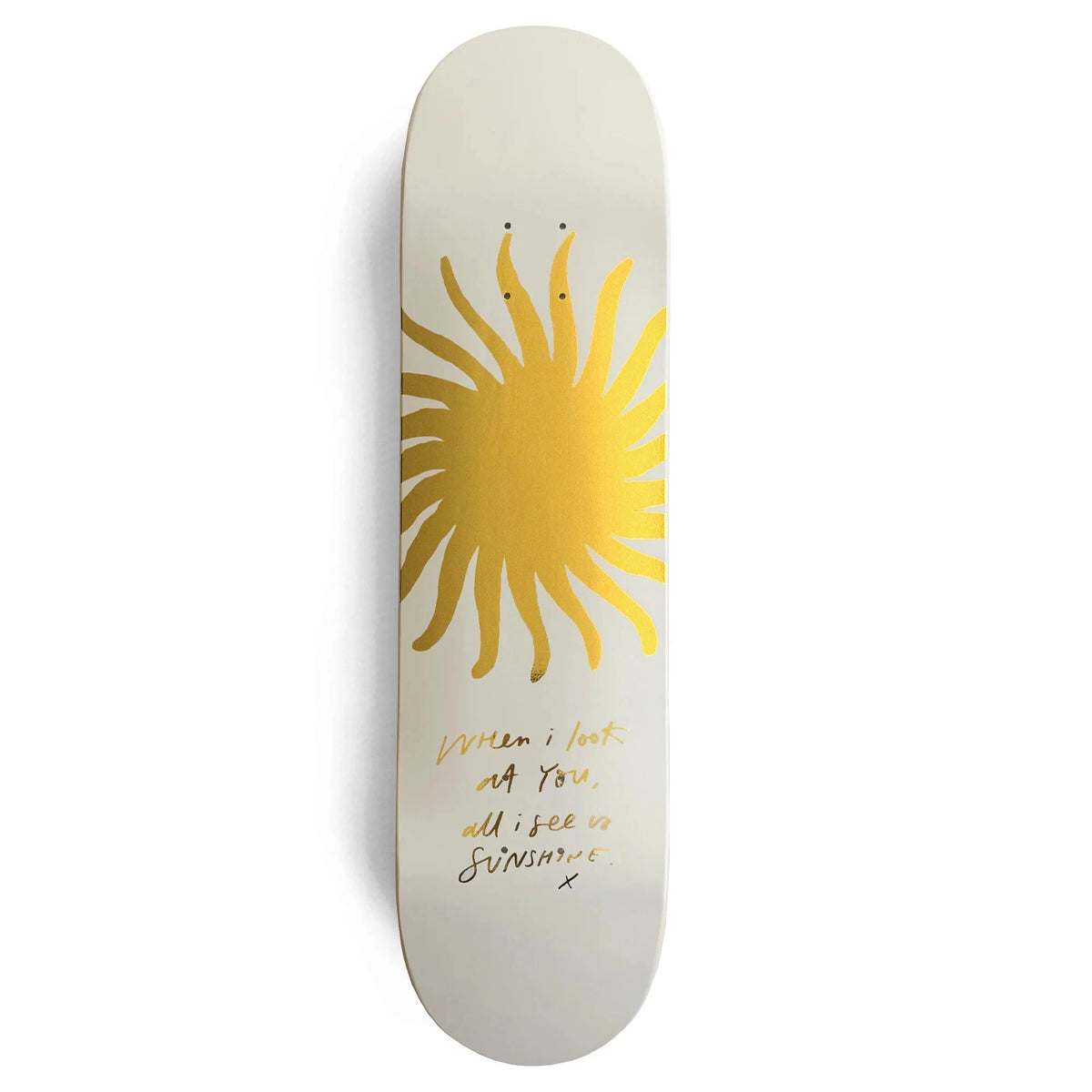 I SEE SUNSHINE SKATEBOARD