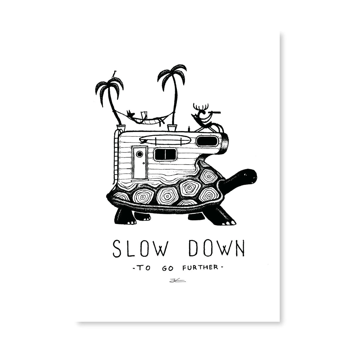 SLOW DOWN